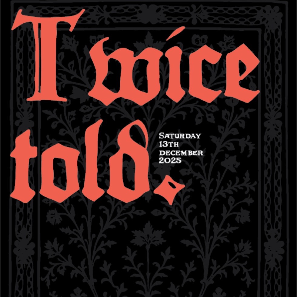 The Twice Told poster: Twice told in red gothic letters on black, Saturday 13th December 2025
